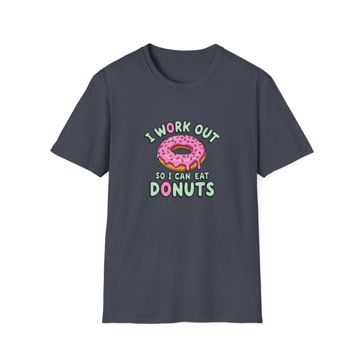 I Work Out so I Can Eat Donuts