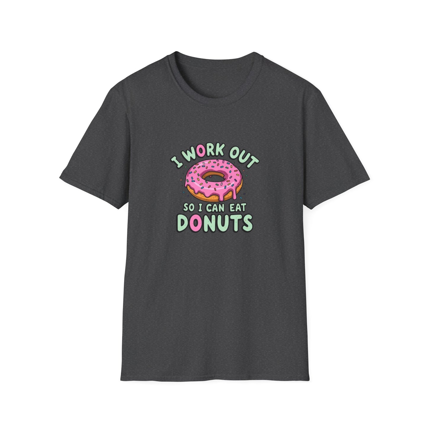 I Work Out so I Can Eat Donuts