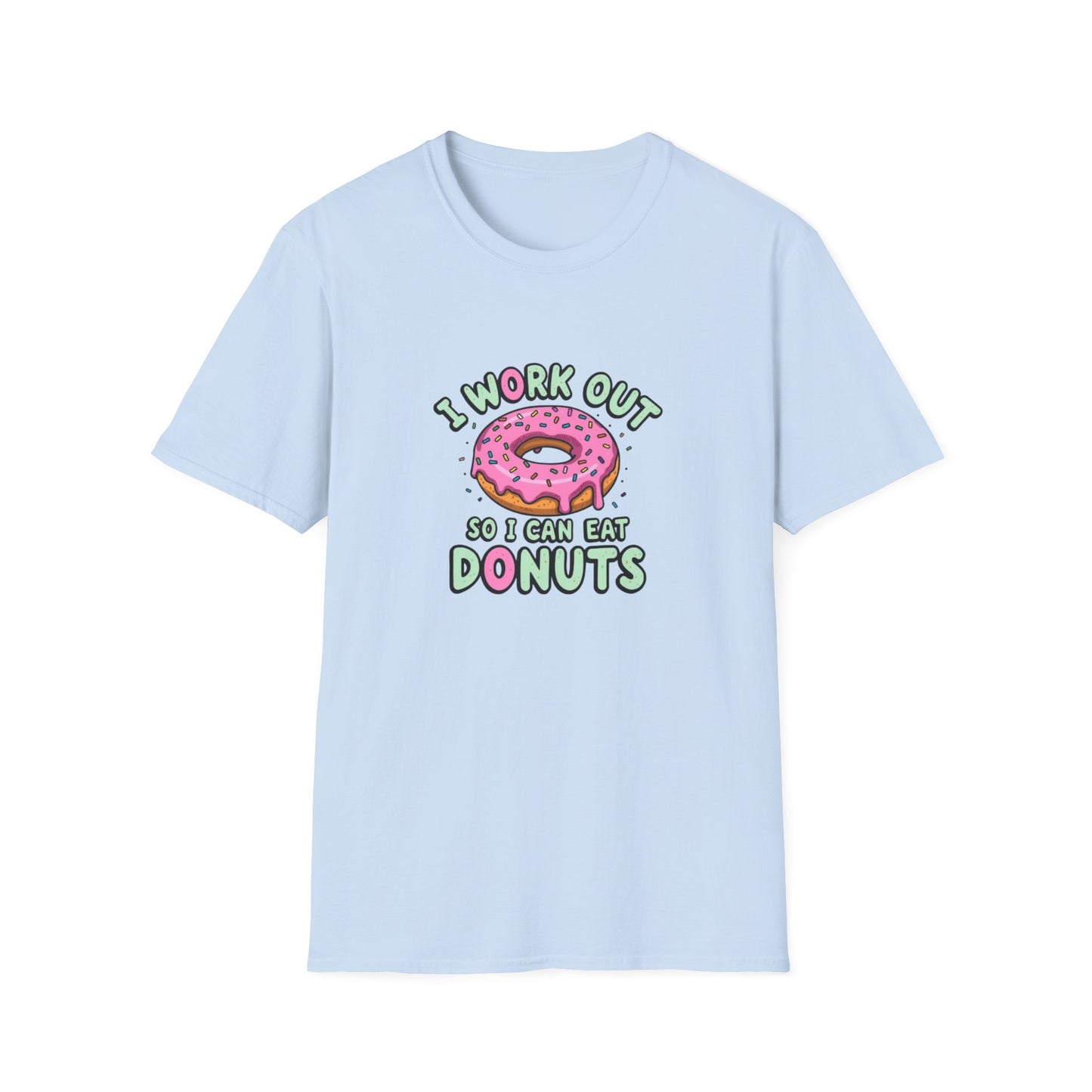 I Work Out so I Can Eat Donuts