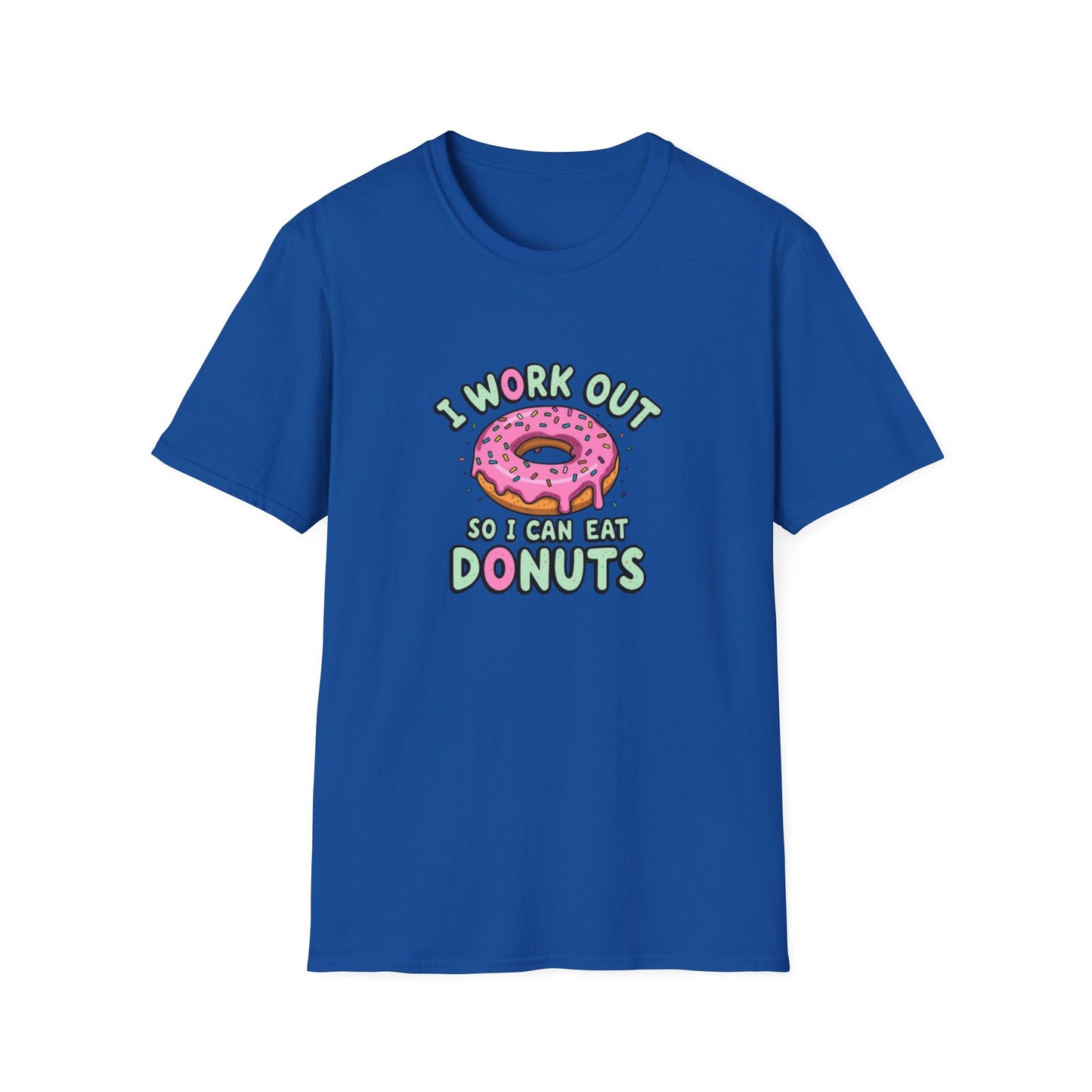 I Work Out so I Can Eat Donuts