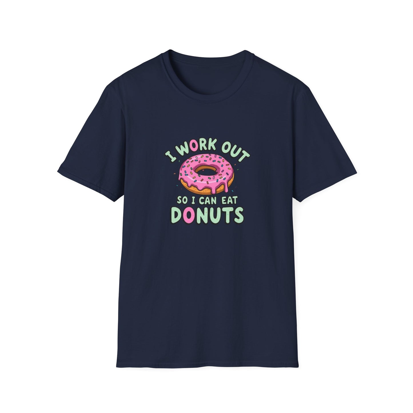 I Work Out so I Can Eat Donuts