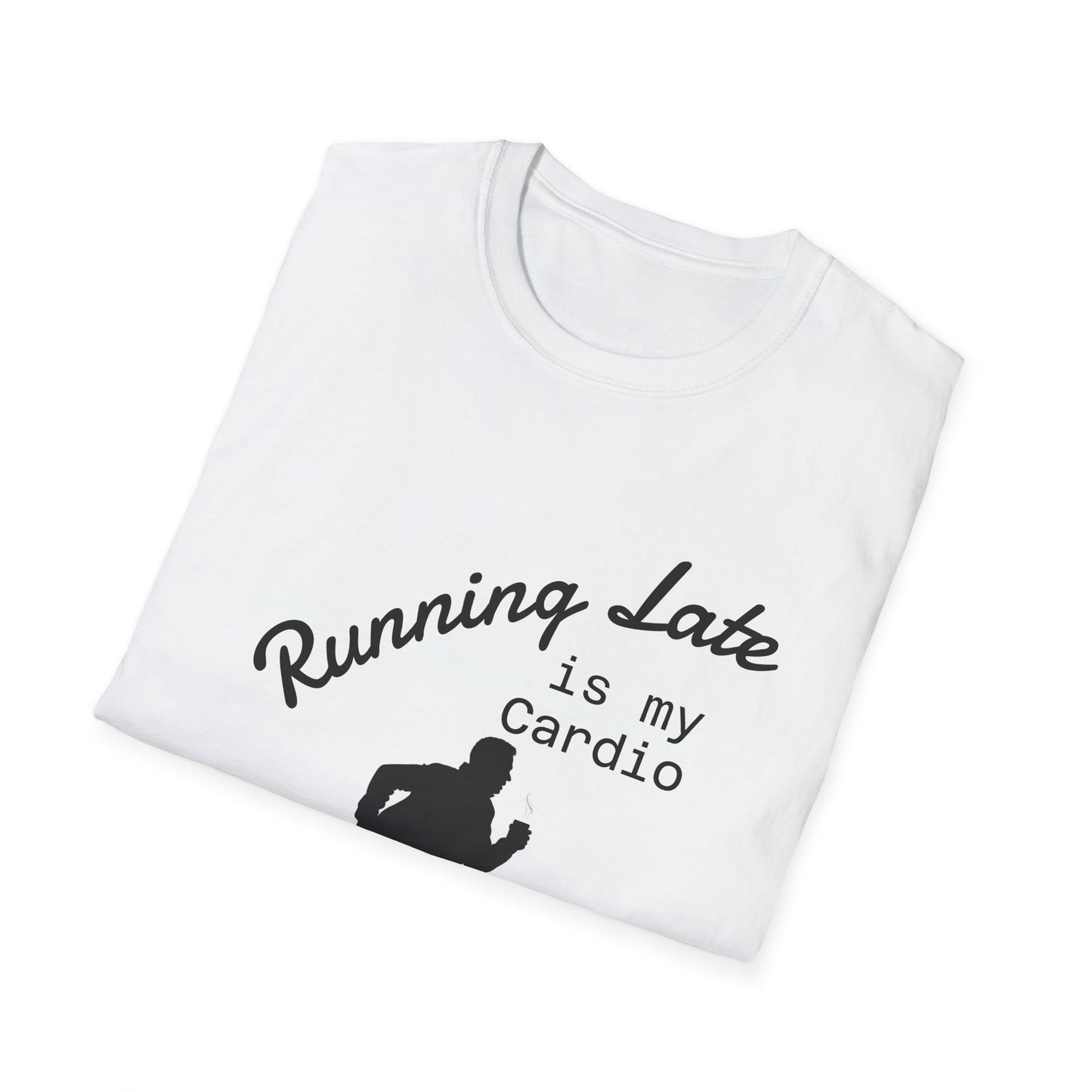 Running Late is My Cardio